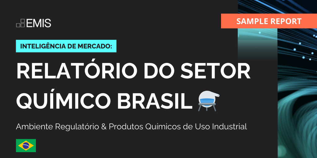 Relatório do Setor Químico Brasil - Ambiente Regulatório & Produtos Químicos de Uso Industrial
