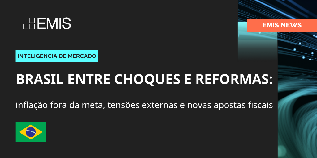 Brasil entre choques e reformas: inflação fora da meta, tensões externas e novas apostas fiscais